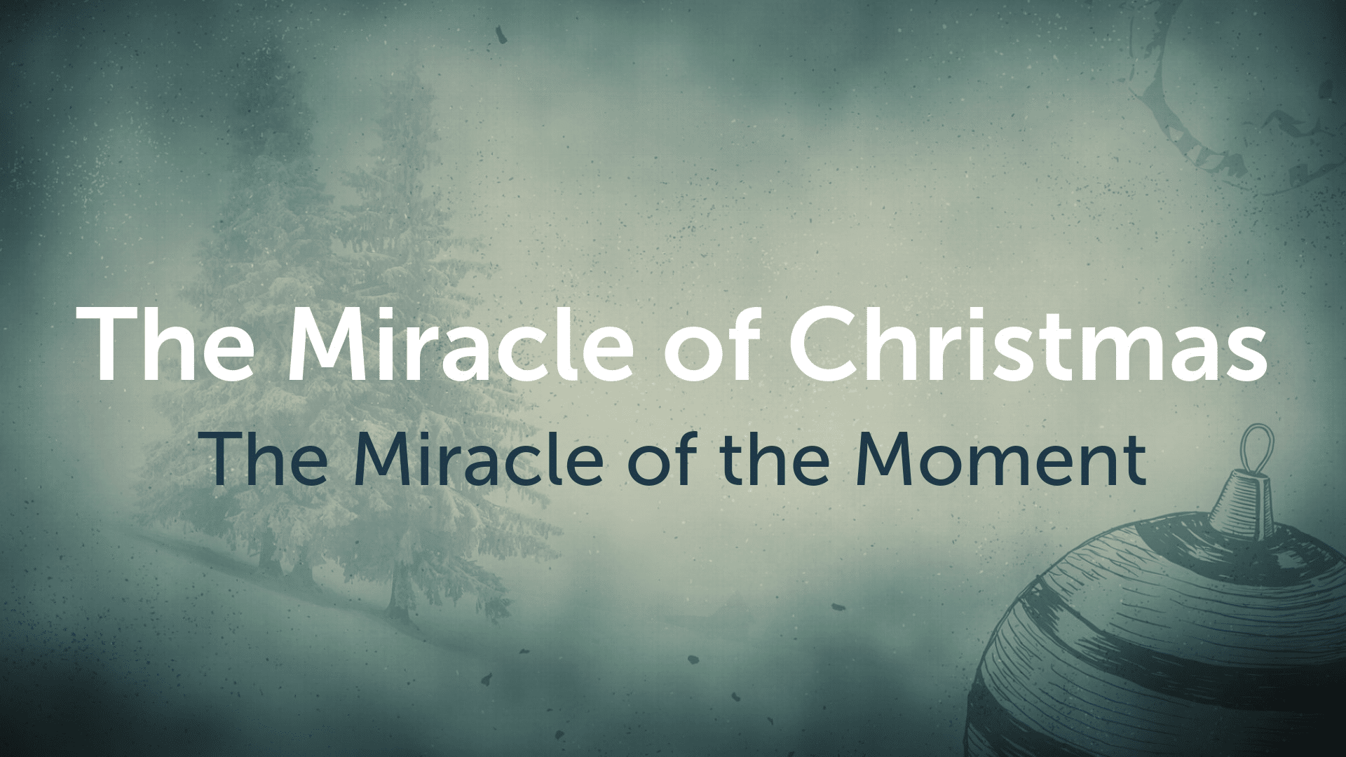 The Miracle of The Moment