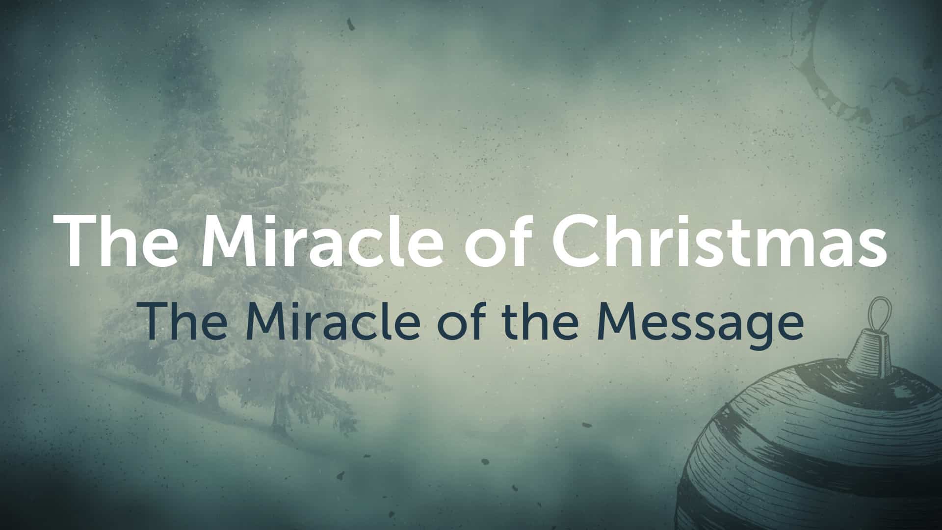 The Miracle of the Message